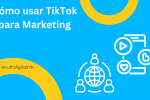 Cómo Utilizar TikTok para Impulsar tu Estrategia de Marketing Digital
