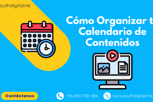 Cómo Organizar tu Calendario de Contenidos