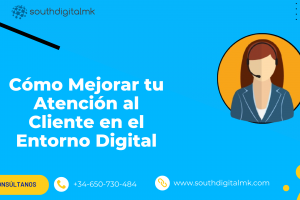 Cómo Mejorar tu Atención al Cliente