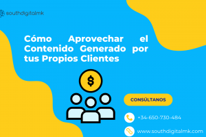 Aprovecha el Contenido de tus Clientes