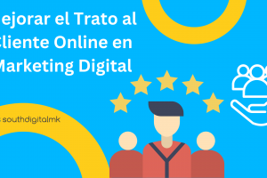 Tips para Mejorar el Trato al Cliente Online en Marketing Digital