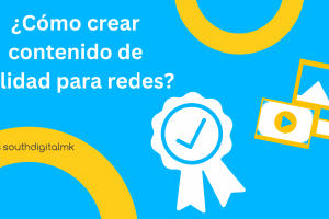 ¿Cómo crear contenido de calidad para redes?