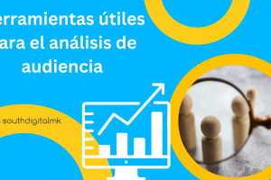Herramientas útiles para el análisis de audiencia