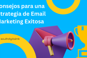 Consejos para una Estrategia de Email Marketing Exitosa