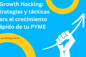 Growth Hacking: Estrategias y Tácticas para el Crecimiento Rápido de tu PYME